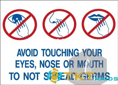 Không tiếp xúc với mắt, mũi, miệng khi chưa rửa tay