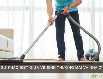 Sự khác biệt giữa vệ sinh thương mại và nhà ở