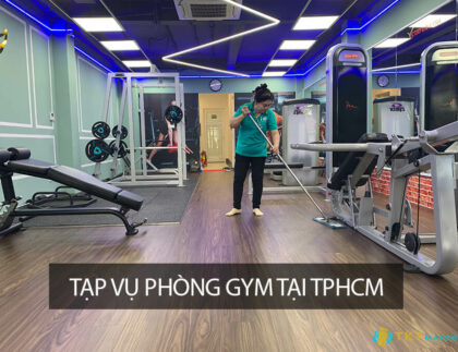 Tạp vụ phòng gym tại TPHCM