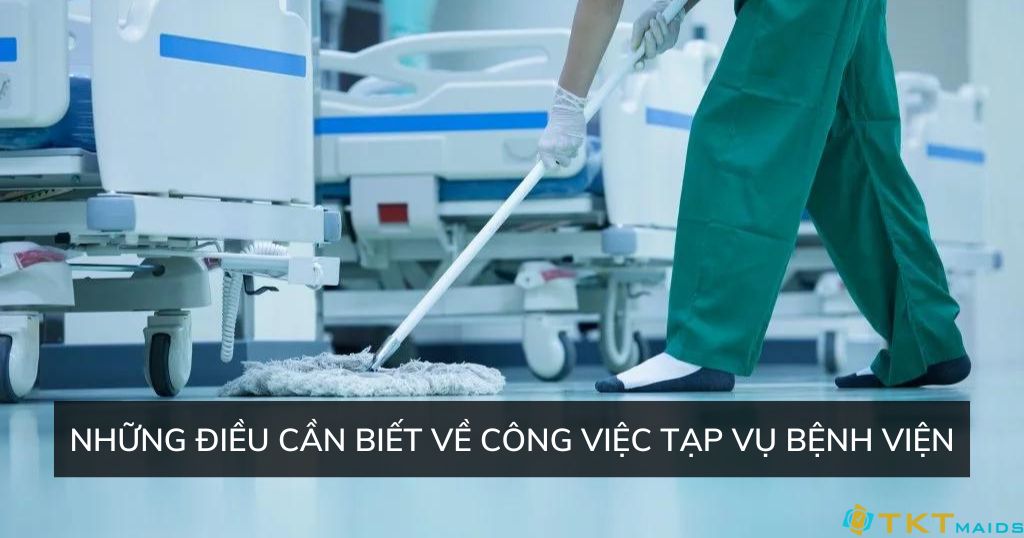 Những điều cần biết về công việc tạp vụ bệnh viện